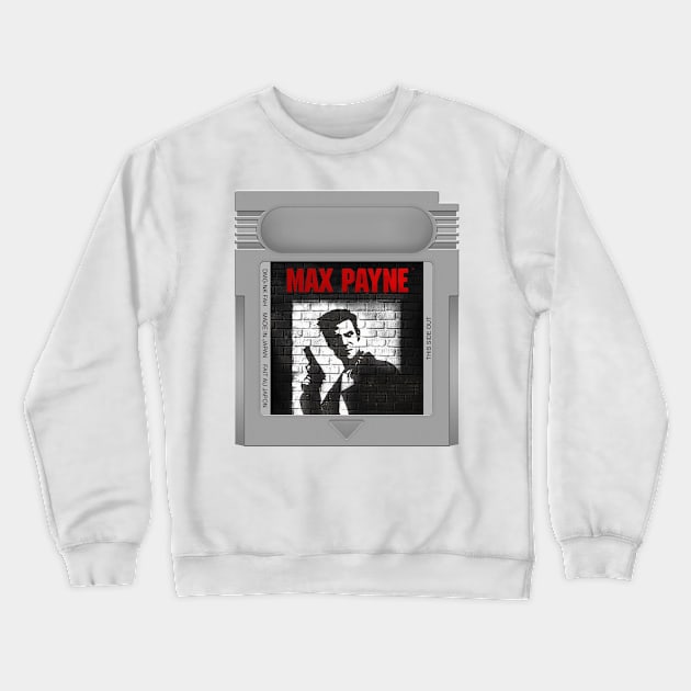 Max Payne Game Cartridge Crewneck Sweatshirt by PopCarts